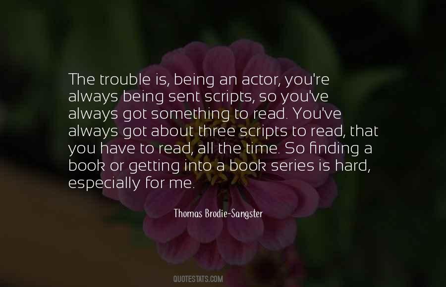 Thomas Brodie Quotes #457974