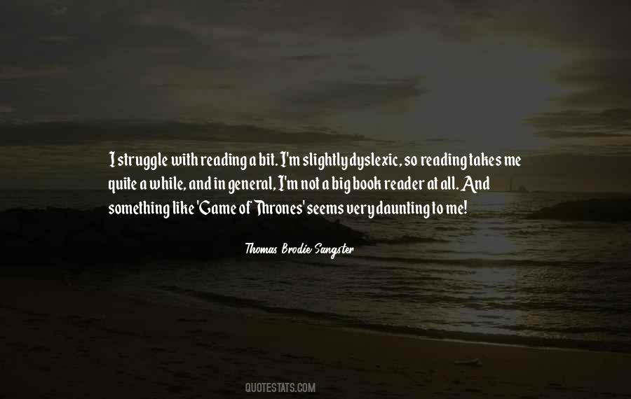 Thomas Brodie Quotes #526020