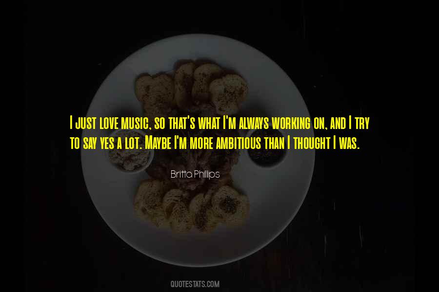 Quotes About Always Working #1161778