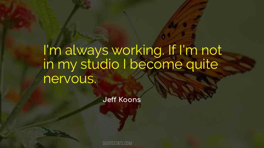 Quotes About Always Working #1404472