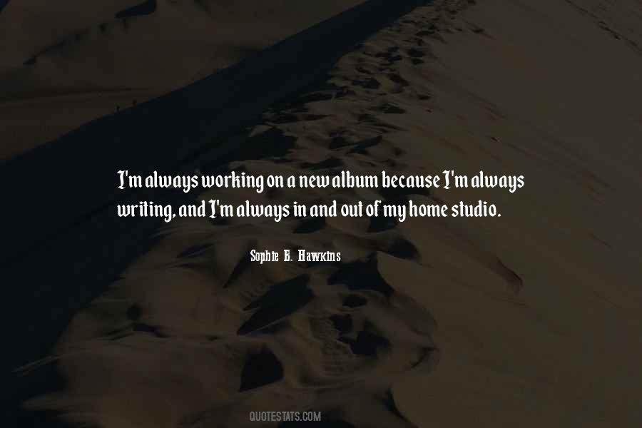Quotes About Always Working #1456485