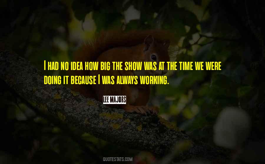Quotes About Always Working #543272