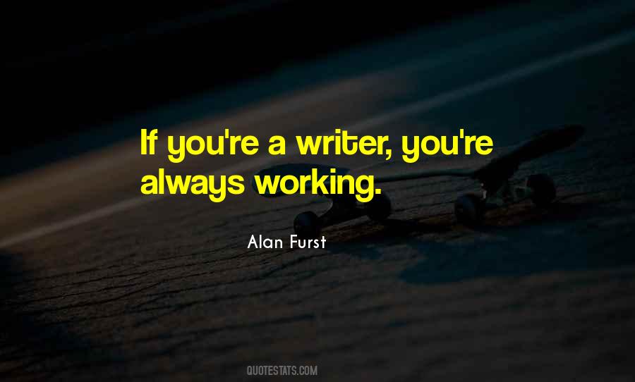 Quotes About Always Working #543754