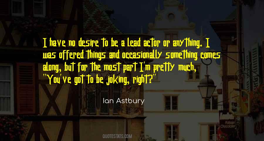 Quotes About Astbury #1683363