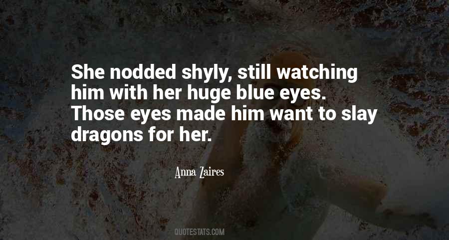 Those Blue Eyes Quotes #1328275