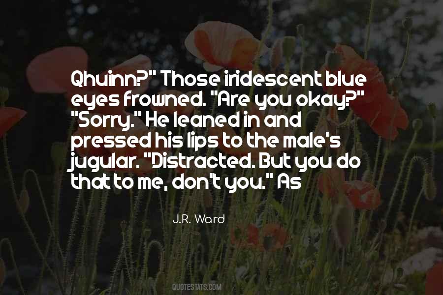 Those Blue Eyes Quotes #1652095