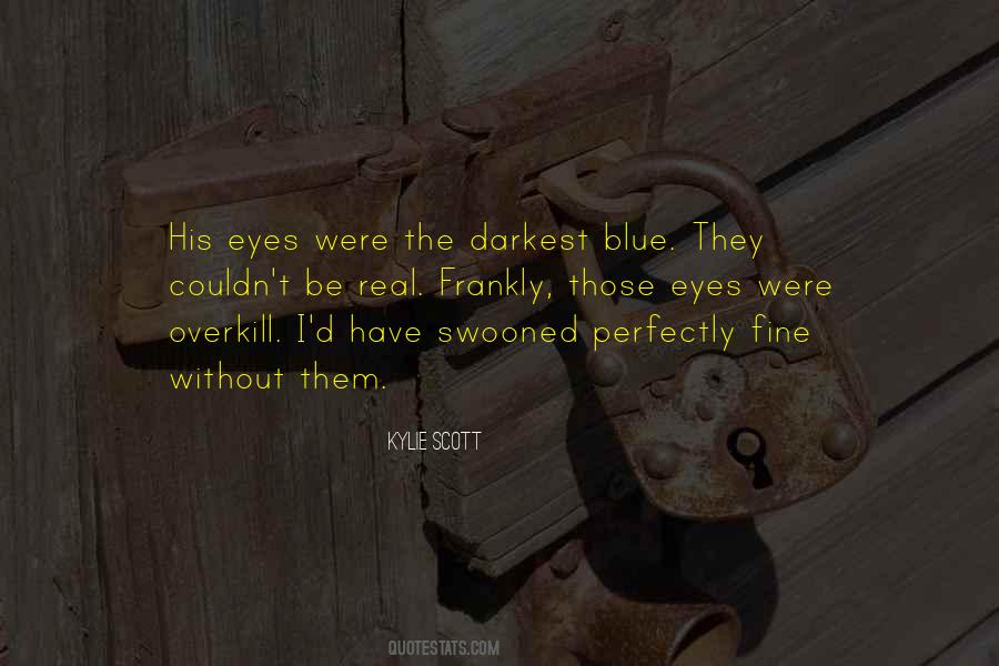 Those Blue Eyes Quotes #175478