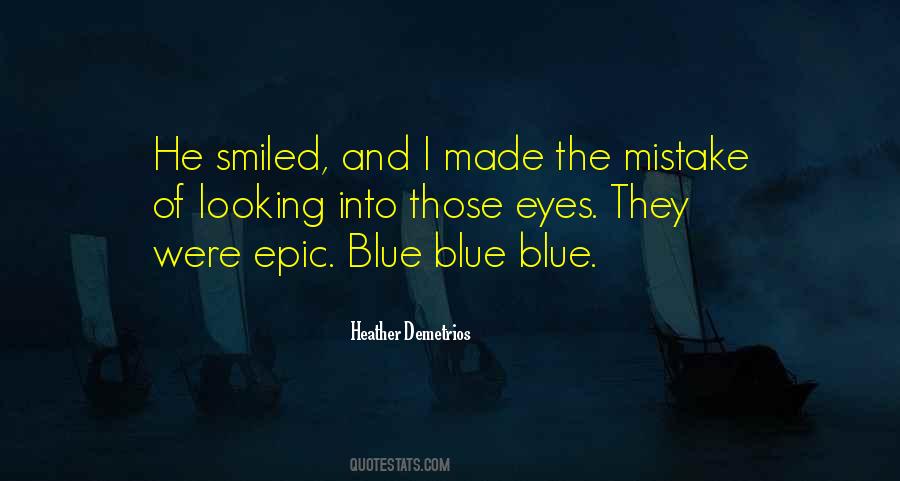 Those Blue Eyes Quotes #702750