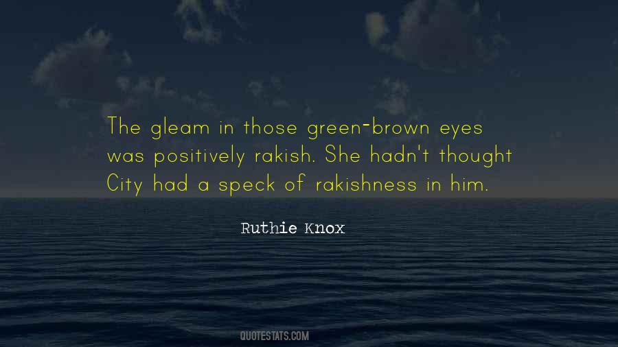 Those Brown Eyes Quotes #1684081