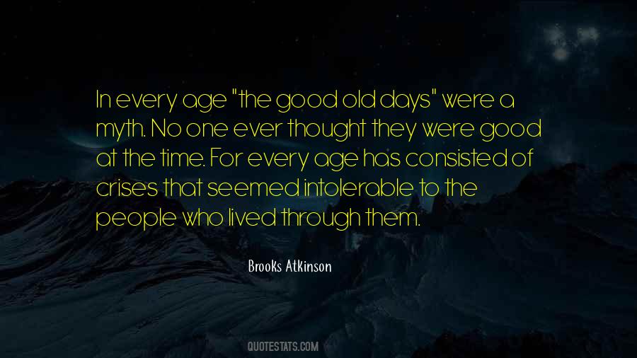 Those Good Old Days Quotes #242793