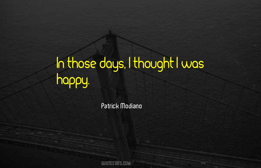 Those Happy Days Quotes #920607