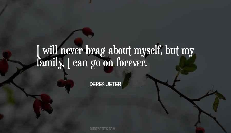 Those Who Brag Don't Have Quotes #1009614