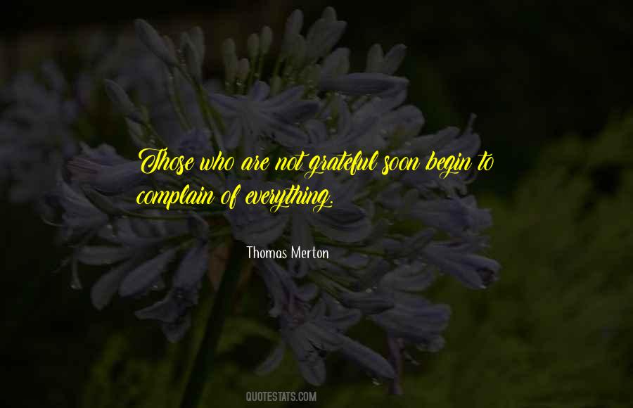 Those Who Complain Quotes #1619645