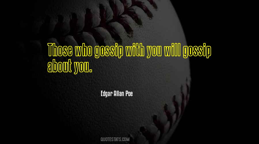 Those Who Gossip Quotes #1203374