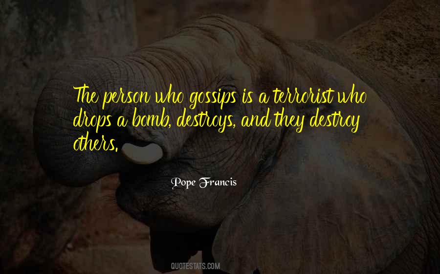 Those Who Gossip Quotes #37102