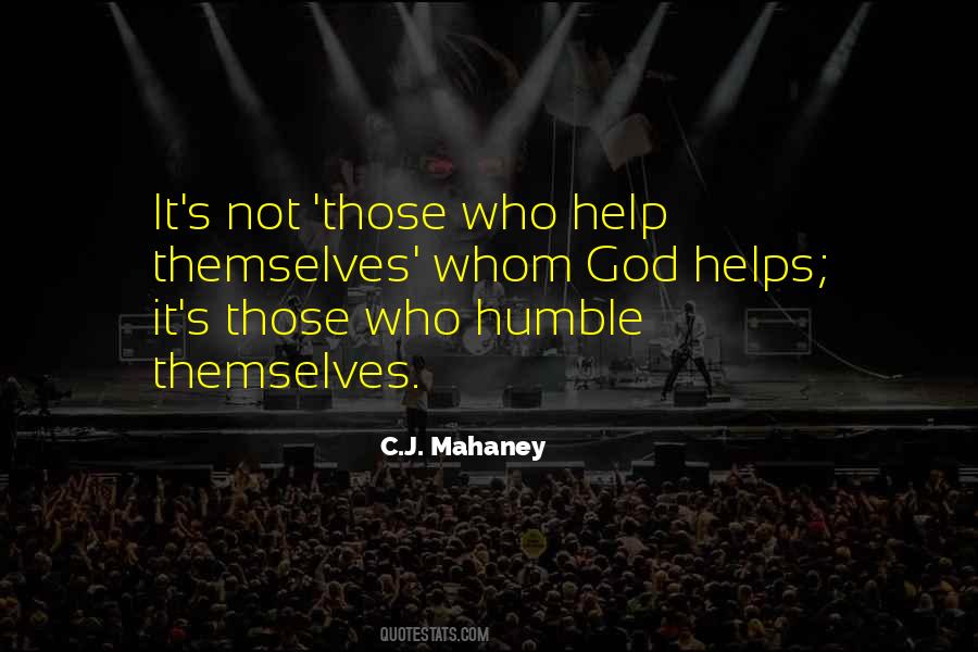 Those Who Help Themselves Quotes #1311890