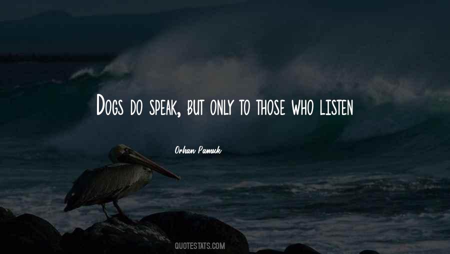 Those Who Listen Quotes #255986