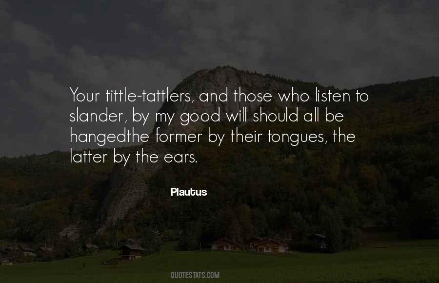 Those Who Listen Quotes #767110