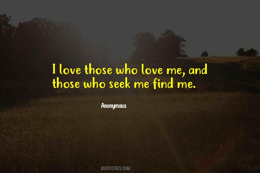 Those Who Love Me Quotes #1144611
