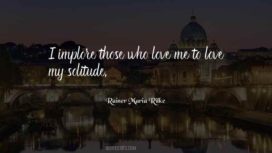 Those Who Love Me Quotes #1317864