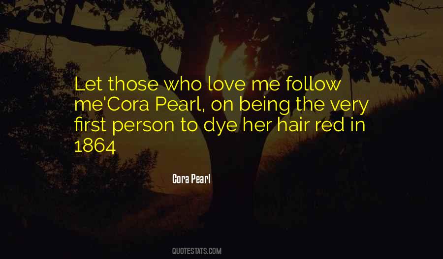 Those Who Love Me Quotes #816517