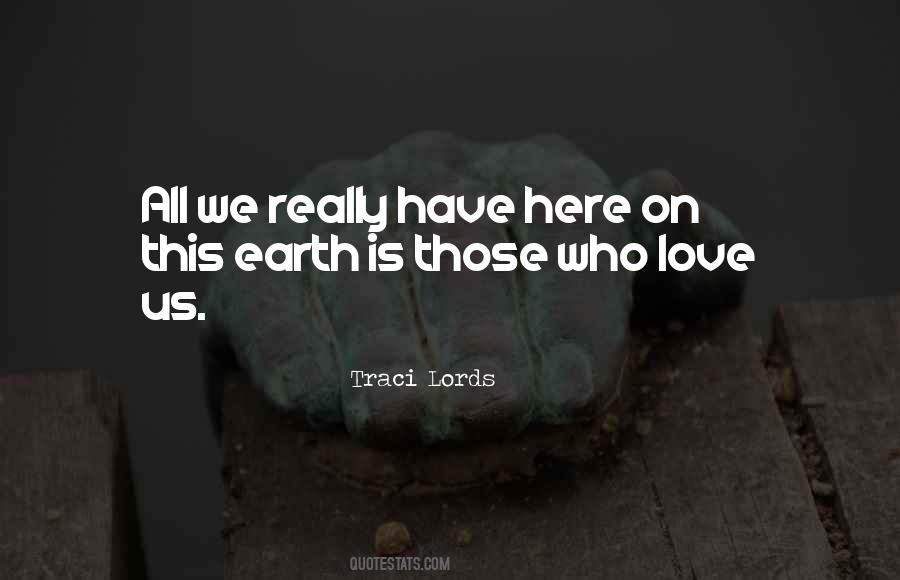 Those Who Love Us Quotes #350140