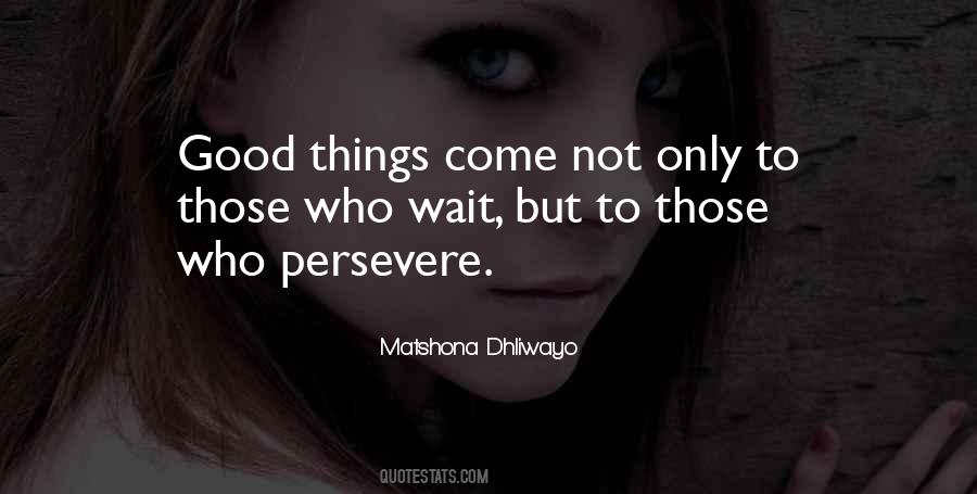 Those Who Persevere Quotes #730990