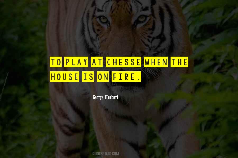 Those Who Play With Fire Quotes #612244