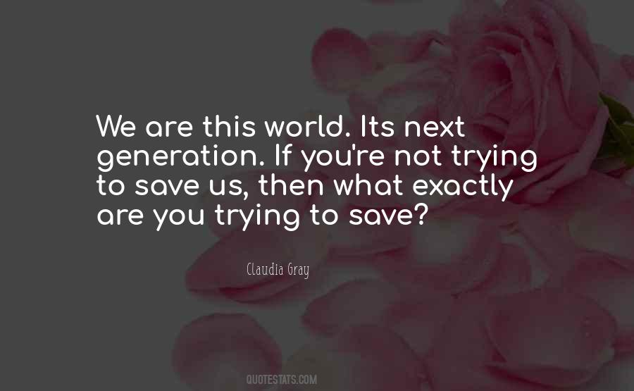 Those Who Save Us Quotes #8275