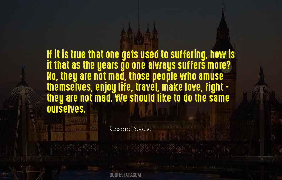 Those Who Travel Quotes #1569593