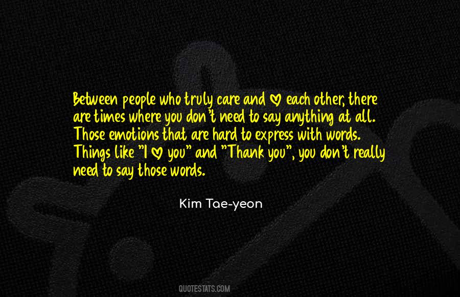Those Who Truly Care Quotes #1411469