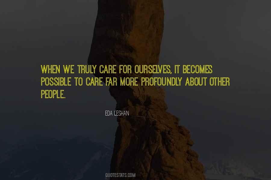 Those Who Truly Care Quotes #397861