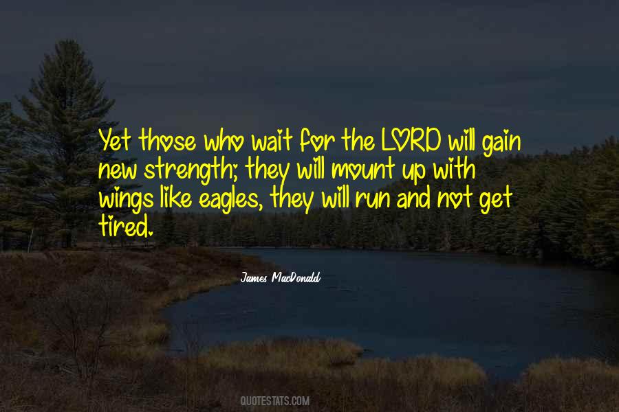 Those Who Wait Upon The Lord Quotes #315402