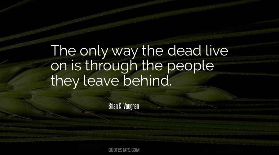 Those You Leave Behind Quotes #47379