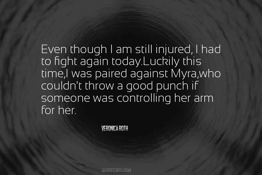 Though We Fight Quotes #1465367