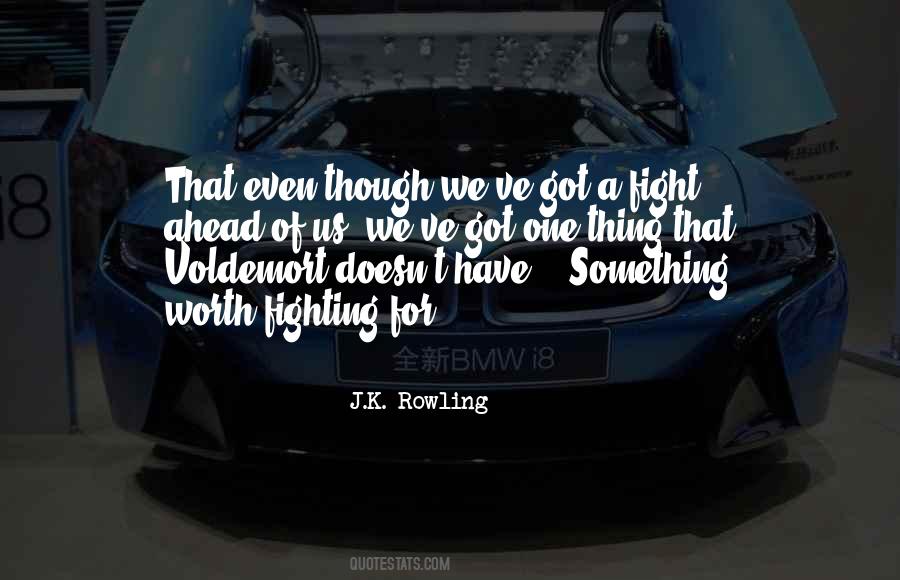 Though We Fight Quotes #990203