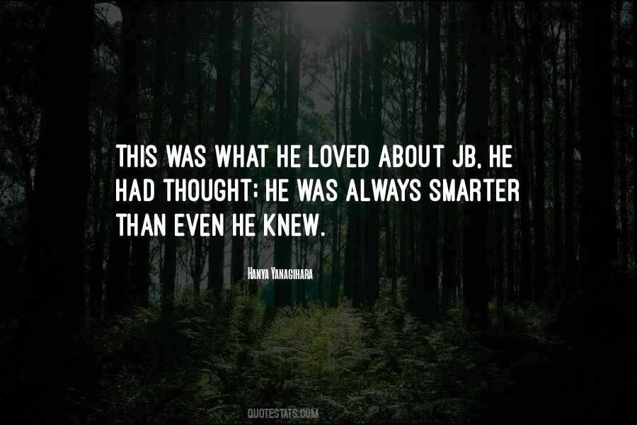 Thought He Loved Me Quotes #260397
