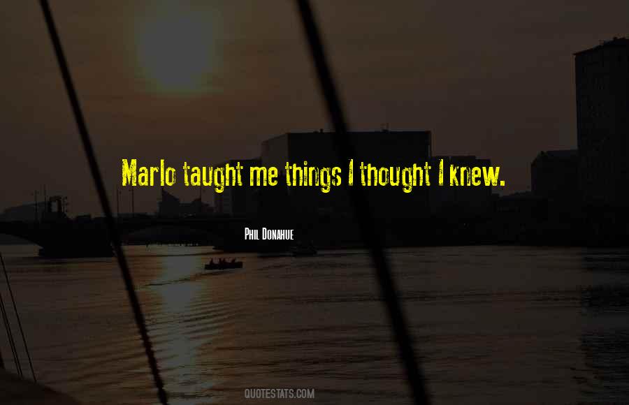 Thought I Knew Quotes #1701204