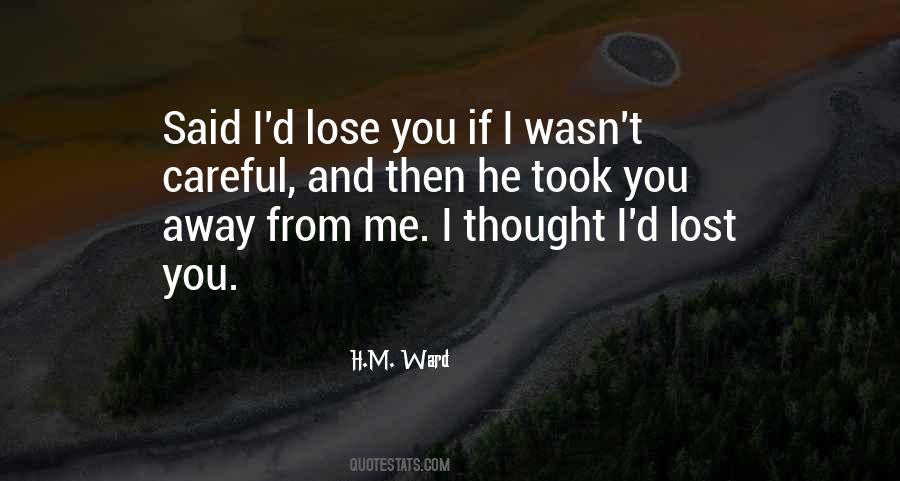 Thought I Lost You Quotes #17417