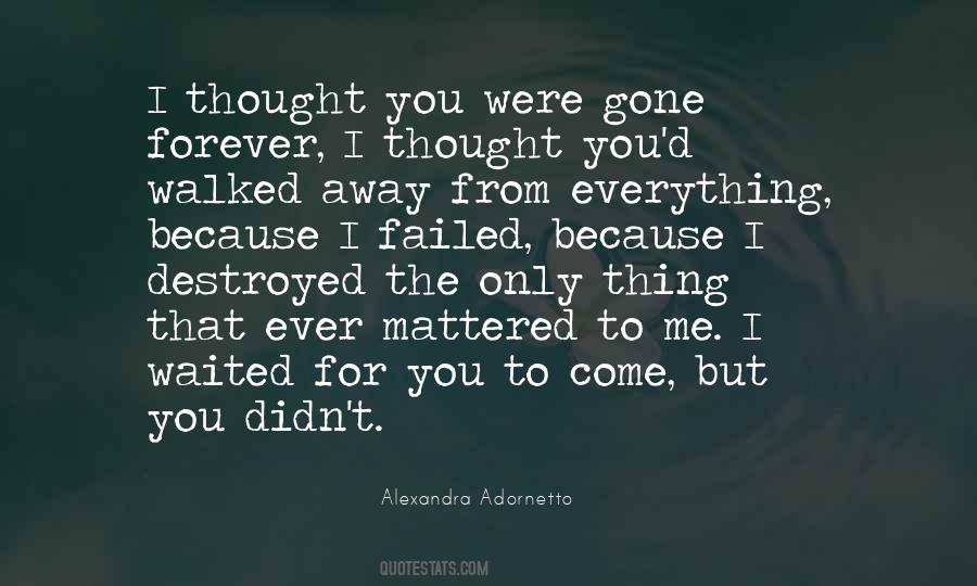 Thought I Lost You Quotes #563799
