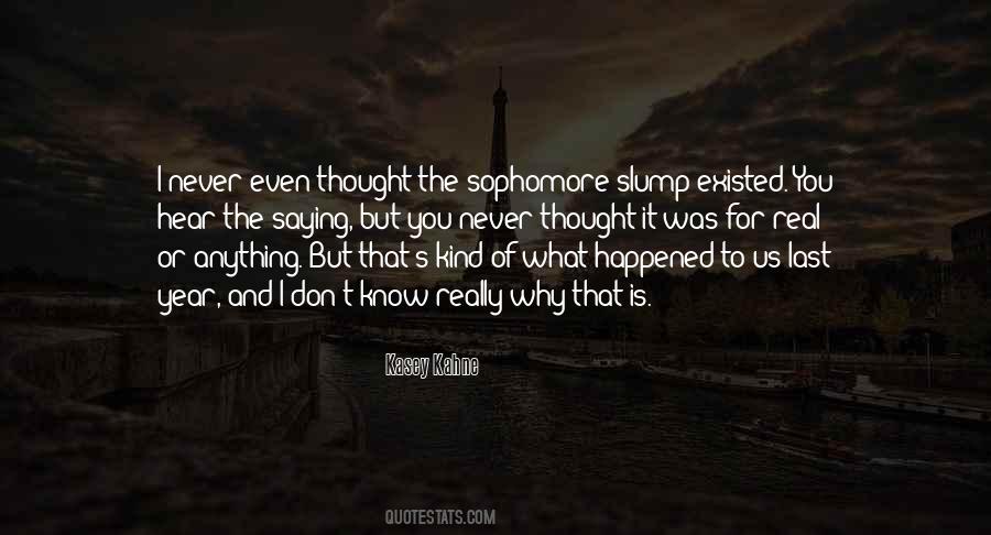 Thought It Was Real Quotes #312380