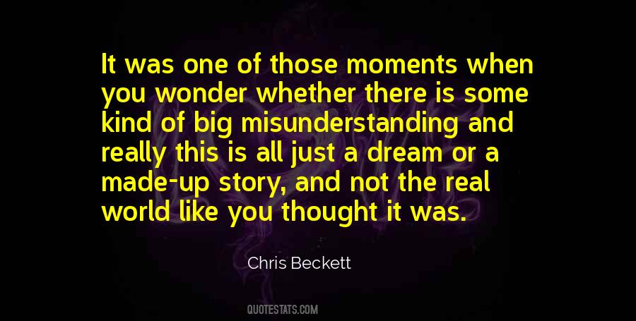 Thought It Was Real Quotes #388029