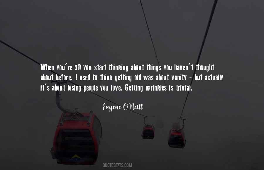 Thought Of Losing You Quotes #1482003