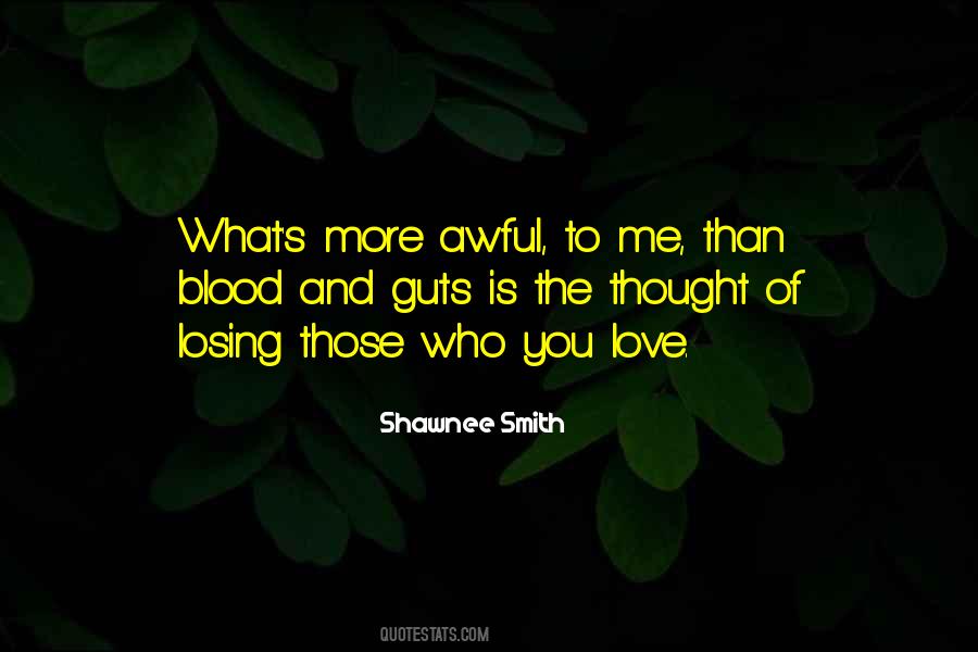 Thought Of Losing You Quotes #476508