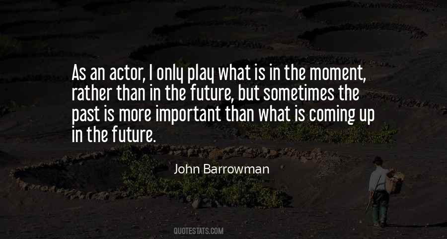 Quotes About Barrowman #864332