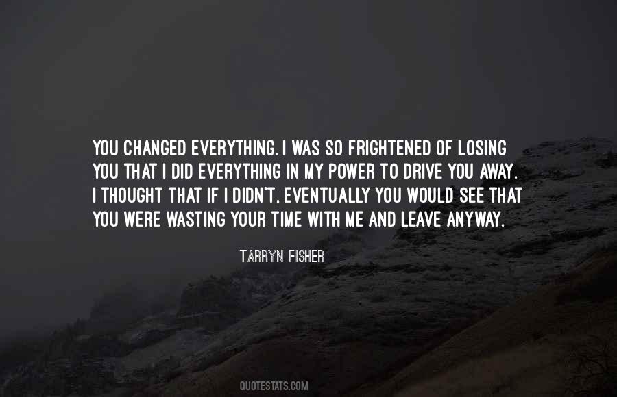 Thought You Changed Quotes #768916