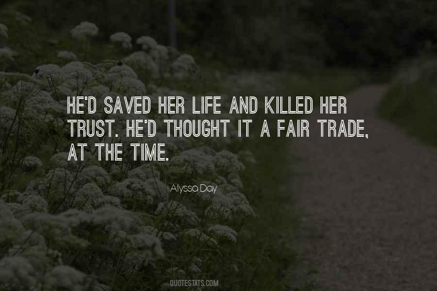 Thought You Could Trust Quotes #1400501
