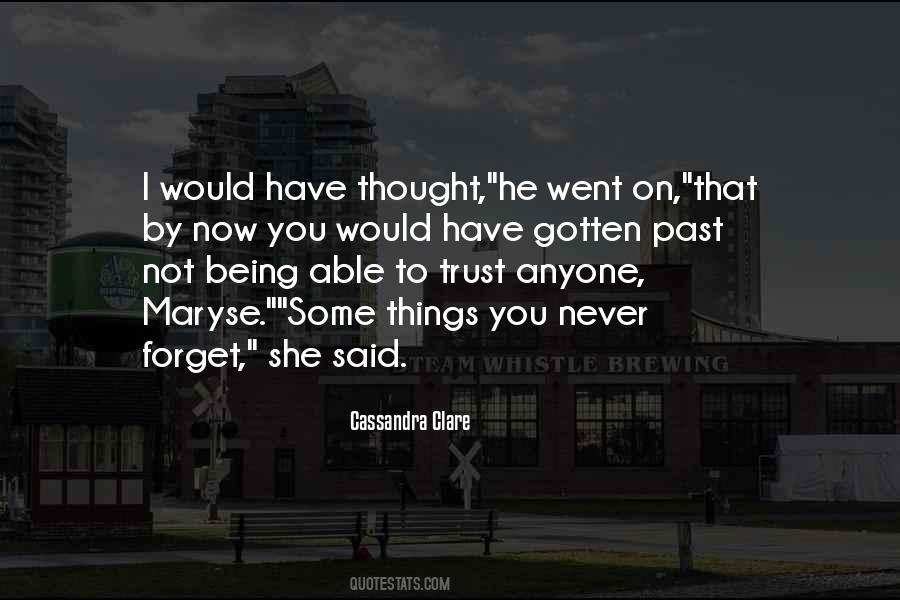 Thought You Could Trust Quotes #261701