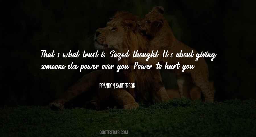 Thought You Could Trust Quotes #485025