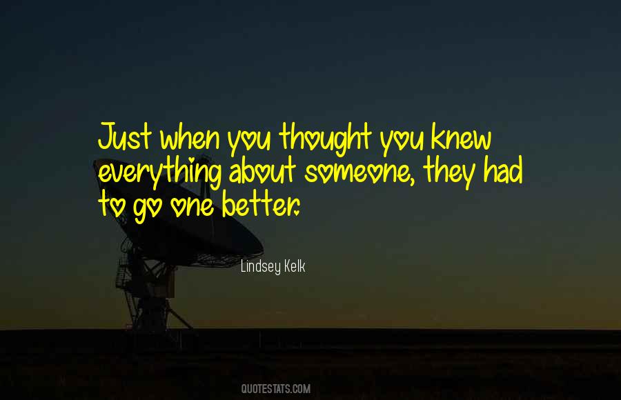 Thought You Knew Me Better Quotes #1186497